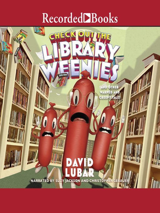 Title details for Check Out the Library Weenies by David Lubar - Available